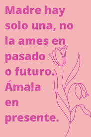 El lunes, el martes, el míercoles, el jueves, el viernes, el sábado, el domingo. 55 Happy Mothers Day Quotes In Spanish With Images Darling Quote