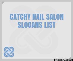 100 catchy nail salon slogans 2023