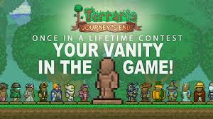 Journey's end will be available for download from gog as soon as possible, this may occur slightly behind the steam release. Terraria Journey S End Vanity Contest Winners Terraria Community Forums