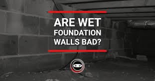 Are Wet Foundation Walls Bad Crawl