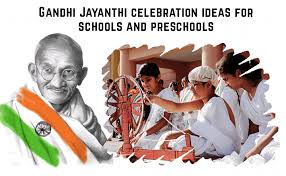 2nd October Gandhi Jayanthi Celebration Ideas For