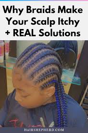 Braids are great protective styles for naturals and relaxed babes, but according to pebbles, relaxing the hair before 5. How To Stop Braids Itching Ultimate Guide Hair Care Routine Hair Care Tips Hair Care