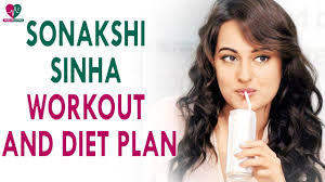 Sonakshi Sinha Workout Routine And Diet Plan Health Sutra