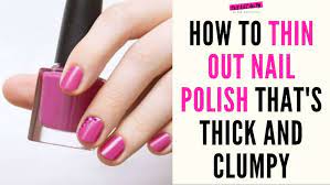 thin out nail polish if it is sticky
