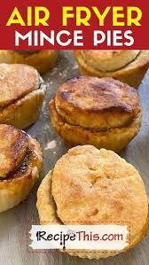 recipe this air fryer mince pies