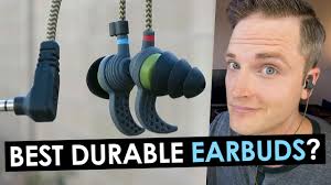 durable earbuds review tough tested