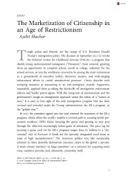the marketization of citizenship in an age of restrictionism abstract