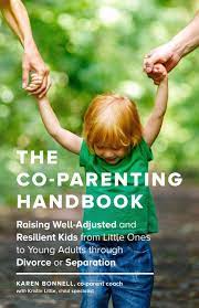 Parents.com being a working mom means wearing many hats: The Co Parenting Handbook Raising Well Adjusted And Resilient Kids From Little Ones To Young Adults Through Divorce Or Separation Bonnell Karen Little Kristin 9781632171467 Amazon Com Books