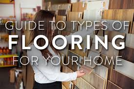 guide to types of flooring for your