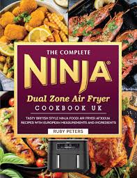 the complete ninja dual zone air fryer