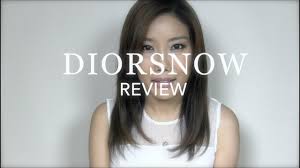 dior diorsnow review you