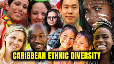 People of The Caribbean - Ethnic Diversity of Independent ...