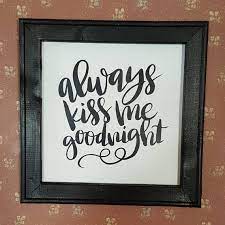 always kiss me goodnight canvas sign