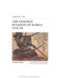 The Samurai Invasion of Korea 1592-1598 Pages 1 - 50 - Flip PDF Download