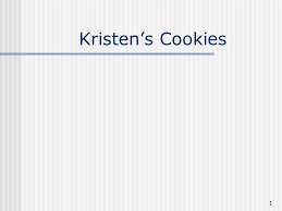 Kristens Cookies Ppt Video Online Download