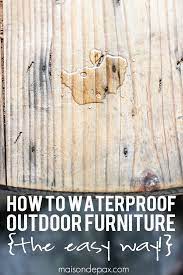 How To Waterproof Outdoor Furniture