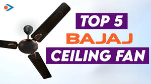 top 5 best bajaj ceiling fan in india