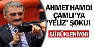 Ahmet Hamdi Çamlı'ya 'Yeliz' şoku! AKP'li vekil itiraf etti