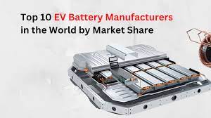 top 10 ev battery manufacturers in