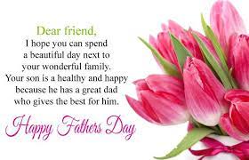 May all the love you give to others come back to you! Happy Fathers Day To My Friend Quotes Best Wishes Messages Clever Fathers Day Gifts Diy Fa Happy Fathers Day Friend Happy Fathers Day Best Wishes Messages