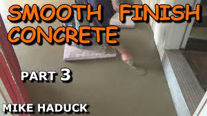 SMOOTH FINISH CONCRETE (part 2) Mike Haduck - YouTube