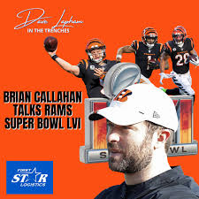Brian Callahan In The Trenches With Dave Lapham Talks Cincinnati Bengals vs  LA Rams Super Bowl LVI