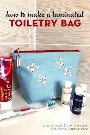 laminated toiletry bag tutorial the
