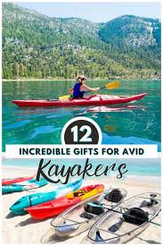 12 awesome gift ideas for avid kayakers
