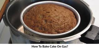 How To Bake Cake On Gas Bakingo Blog
