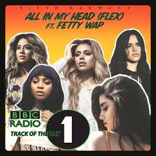 Fifth harmony teams up with fetty wap to bring us the video to their summer anthem all in my head. this is the second single to their studio album the track features a nice reggae style rhythm that's perfect for summer. Fifth Harmony On Twitter All In My Head All Day On Bbcr1 Tune In To Hear It Trackoftheday