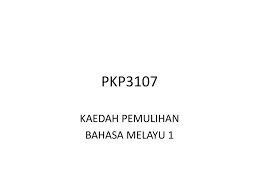 Sebagian besar tokoh pemuda berasal dari sumatra d. Kaedah Pemulihan Bahasa Melayu 1 Ppt Download