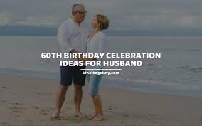 60th birthday celebration ideas