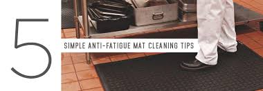 five simple anti fatigue mat cleaning tips