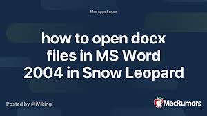 Docx files store data in the open xml document format, which was introduced with microsoft word 2007. How To Open Docx Files In Ms Word 2004 In Snow Leopard Macrumors Forums