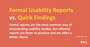 Formal Usability Reports Vs Quick Findings