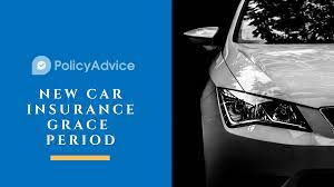 Maybe you would like to learn more about one of these? New Car Insurance Grace Period Policy Advice