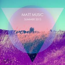 Matt Music Summer 2013 Tracks On Beatport