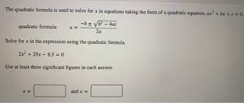 Solved The Quadratic Formula Is Used To