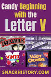 What is a candy that starts with the letter V?