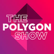 The Polygon Show Podbay