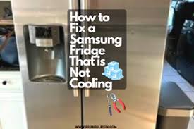 samsung fridge that is not cooling