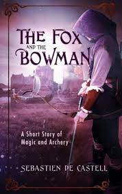 The Fox And The Bowman Sebastien De
