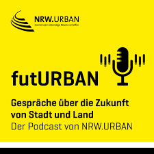 futURBAN - Gespräche über die Zukunft von Stadt und Land - der Podcast von NRW.URBAN