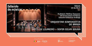 Orquestra Sinfonietta de Braga convida Matilde...