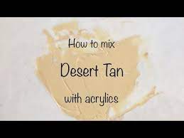 How To Make Desert Tan Acrylics