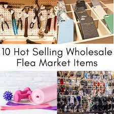 hot selling whole flea market items