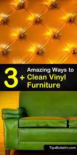 3 Amazing Ways To Clean Vinyl Furniture