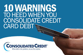 Credit cards and loans can better your life by allowing you to pay for emergencies, buy a house or car or make home improvements. Credit Card Debt Consolidation 10 Traps To Avoid When You Consolidate