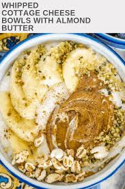 Cottage cheese keto recipe ideas. Whipped Cottage Cheese With Almond Butter And Banana Babaganosh
