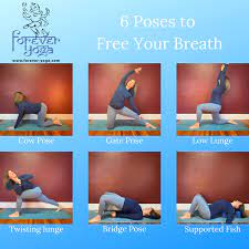 6 poses to free the breath forever yoga